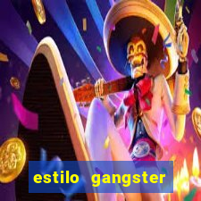 estilo gangster anos 90